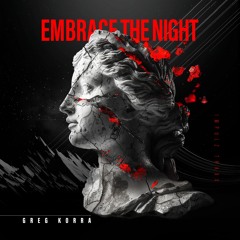 Greg Korra - Embrace the Night [Original Mix]