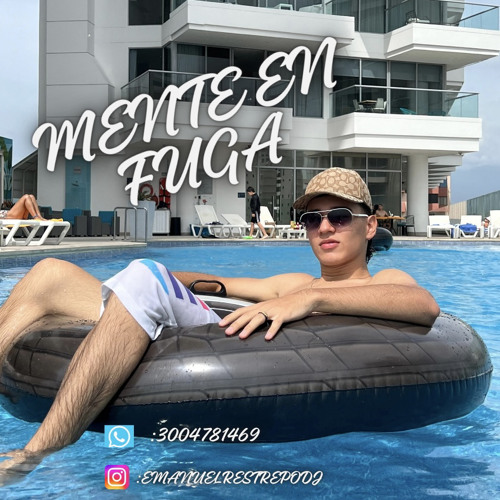 MENTE EN FUGA - Emanuel Restrepo Dj