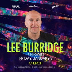 Direct Support for Lee Burridge - Live at The Church - Jan. 3, 2025