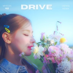 Miyeon - Drive (Vienna Remix)