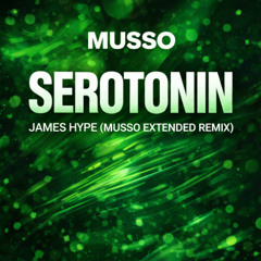 MUSSO – Serotonin (Extended Remix)
