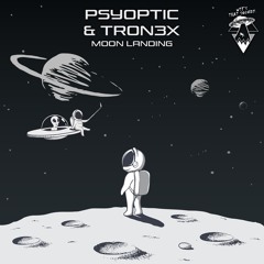 Psyoptic & TRON3X - Moon Landing