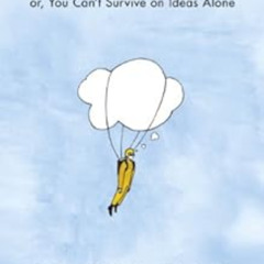 [ACCESS] KINDLE 📒 Egghead: Or, You Can't Survive on Ideas Alone From the creator of