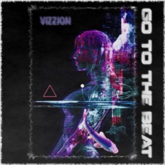 GO TO THE BEAT - vIZzIoN