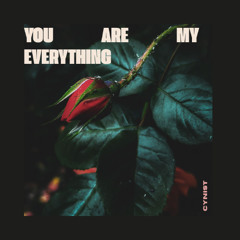 You are my everything