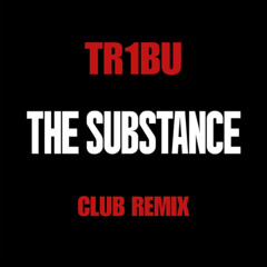 The Substance (Club Remix)