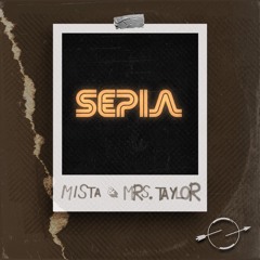 Mista & Mrs Taylor - SEPIA [Single]