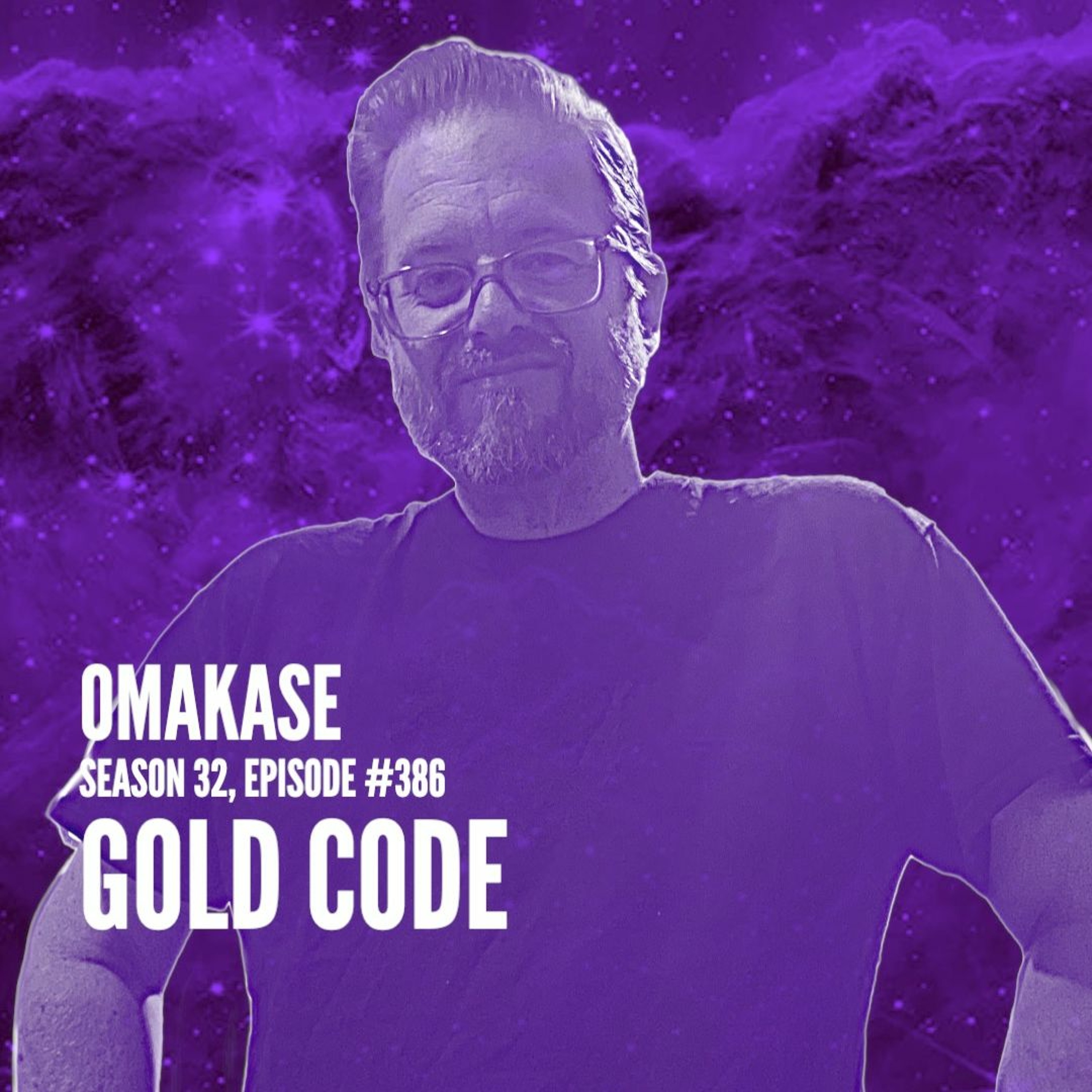 OMAKASE 386, GOLD CODE episode artwork