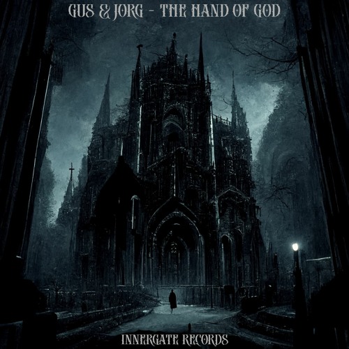 GUS & JORG - The Hand Of God [INNERGATED]