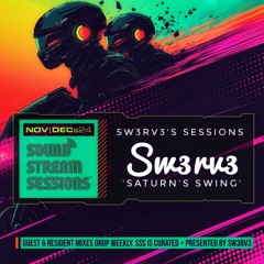 Sw3rv3's Sessions 'Saturn's Swing' (Sw3rv3) Exclusive DnB Session