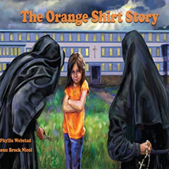 VIEW EPUB 📋 The Orange Shirt Story by  Phyllis Webstad &  Brock Nicol [KINDLE PDF EB