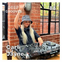 Deep Grooves Podcast #88 - Carli Jayne