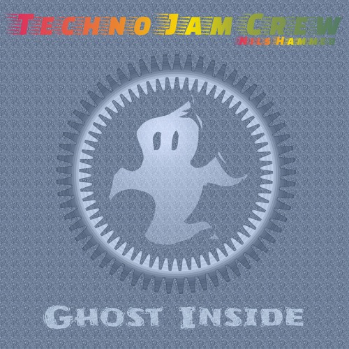 Techno Jam Crew, Nils Hammer - Ghost Inside