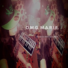 O.M.G. M.A.R.I.E.