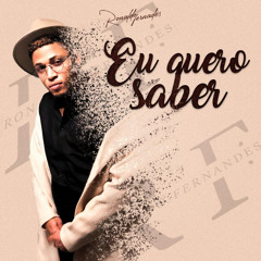 Ronaldo Fernandes _Eu quero Saber.mp3