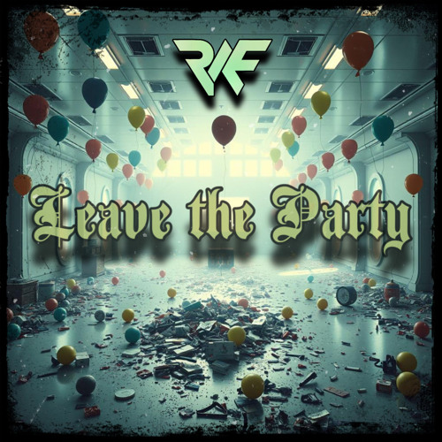 R.A.F - Leave the party