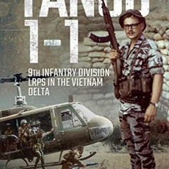 ACCESS EBOOK EPUB KINDLE PDF Tango 1-1: 9th Infantry Division LRPs in the Vietnam Delta by  Jim Thay