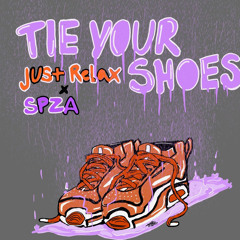 Tie Your Shoes (Relax Remix) prod SPZA
