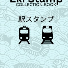 Download Book [PDF] Eki Stamp JR Passport Best Stampu Collection Book (Non-Regio