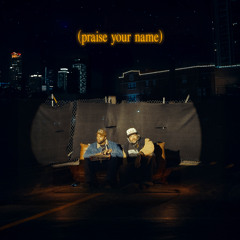Praise Your Name