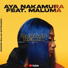 AYA NAKAMURA Feat. MALUMA - DJADJA Remix (Sergio Bulau Extended)
