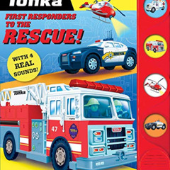 FREE PDF 💙 Tonka: First Responders to the Rescue! (4-Button Sound Books) by  Grace B