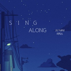 Sing Along Remix (Cover:JU.YaRd)