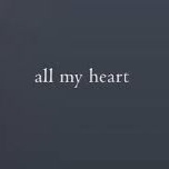 All My Heart
