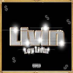 Ley Livin- Livin