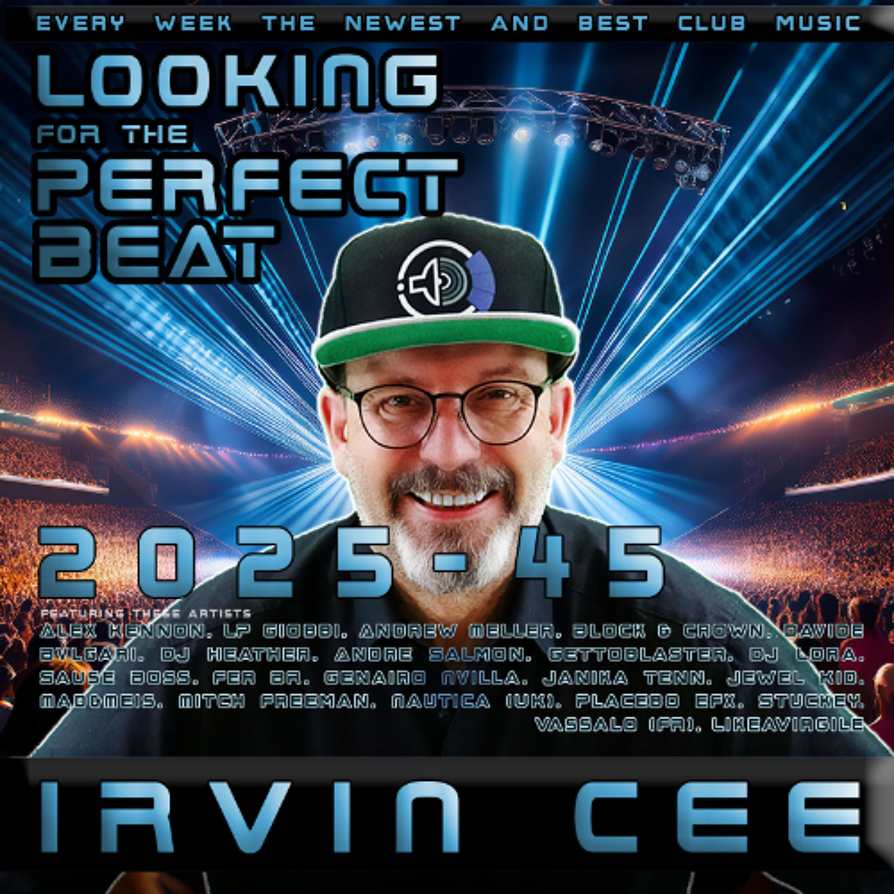 Looking for the Perfect Beat 2025-45 - RADIO SHOW by Irvin Cee Looking for the Perfect Beat 2025-45 - RADIO SHOW by Irvin Cee