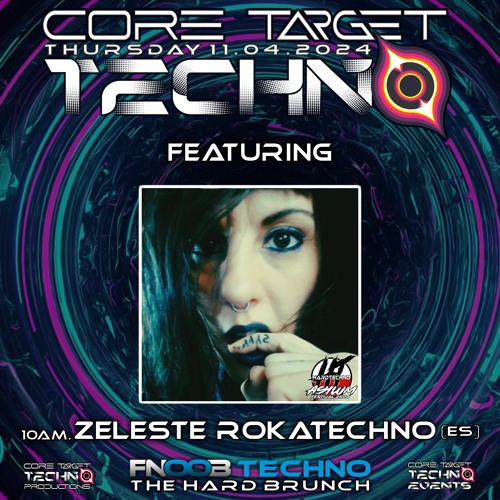 ZELESTE ROKATECHNO_10AM @ FNOOB TECHNO PRESENTS ☆CORE TARGET TECHNO #035☆