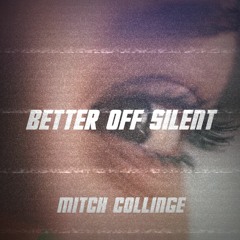 Better Off Silent