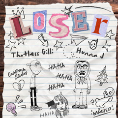 Hunna J - LOSER! Ft. Thotless Gilli