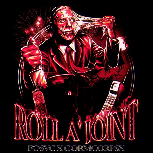 Roll A' Joint (feat. GORMCORPSX)