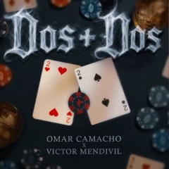 2+2 Omar Camacho & Kevin amf