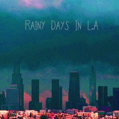 Rainy Days In L.A