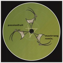 passionfruit - mastrrang edit