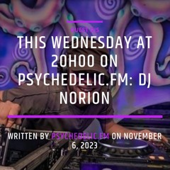 DJ Norion - Guest DJ set for Psychedelic.FM