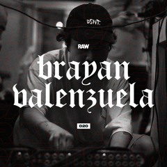 RAWCAST020 • Brayan Valenzuela