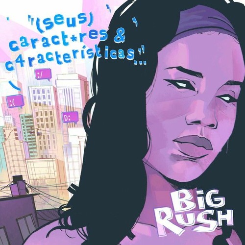 BIG RUSH - TÁ FAZENDO OQ