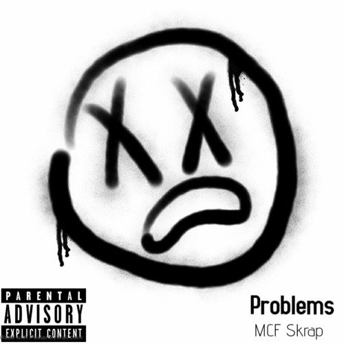 Stream Problems by MCF Skrap | Listen online for free on SoundCloud