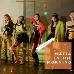 마.피.아. In The Morning by RIN (Original by ITZY) DL Available