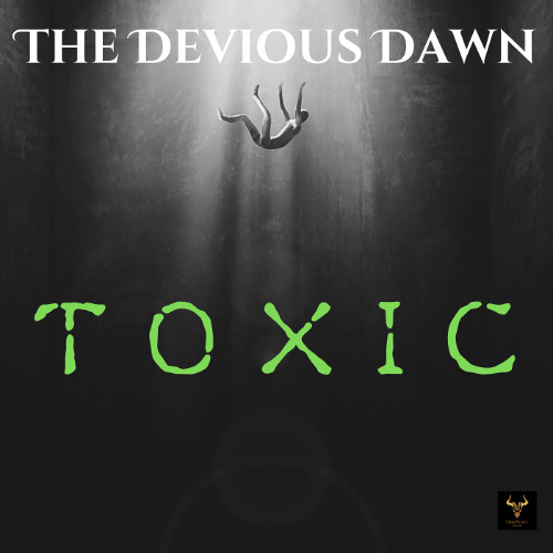 The Devious Dawn - Toxic