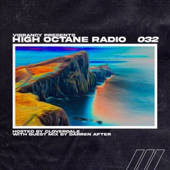 High Octane Radio 032: Darren After Guest Mix
