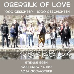 Oberbilk Of Love - 1000 Gesichter - 1000 Geschichten