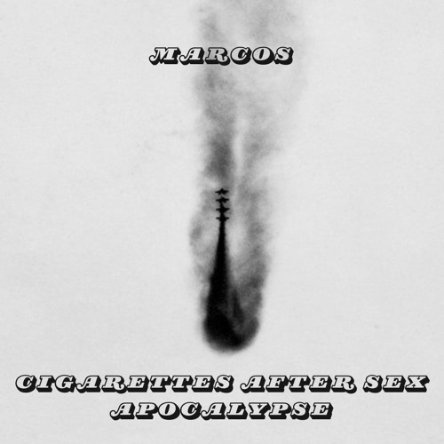 cigarettes after sex remix Stream cigarettes after sex - apocalypse (marcos remix) #jerseyclub by  MARCOS