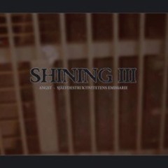 SHINING - Submit To Self Destruction