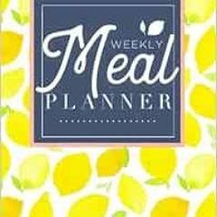 [VIEW] EBOOK EPUB KINDLE PDF Meal Planner: Track And Plan Your Meals Weekly (52 Week Food Planner /