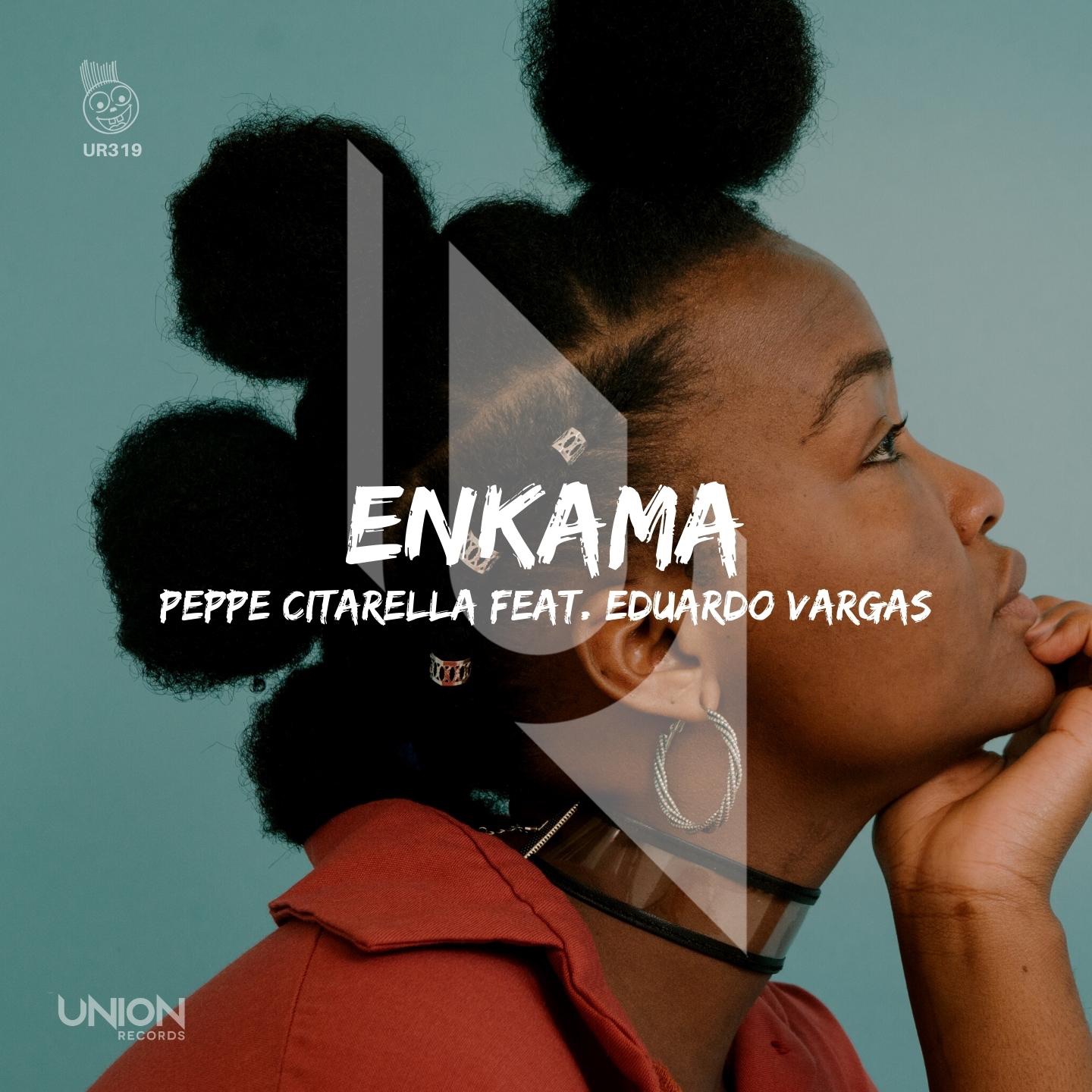 UR319 Peppe Citarella feat. Eduardo Vargas “Enkama” *prewiev