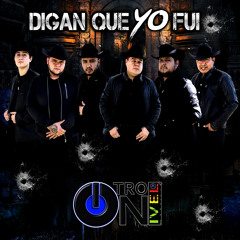 Digan Que Yo Fui (feat. Grupo Arriesgado)